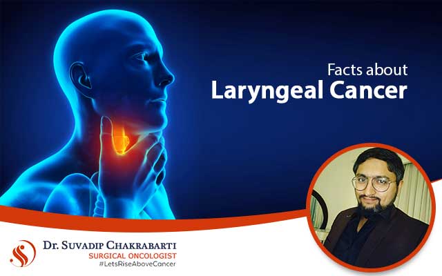 Facts about Laryngeal Cancer – Hear from the Best Oncologist