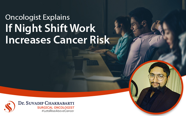Oncologist Explains If Night Shift Work Increases Cancer Risk