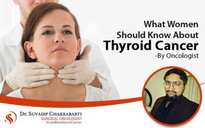 What Women Should Know About Thyroid Cancer-By Oncologist